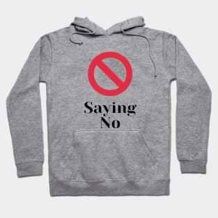 Stop saying no Hoodie